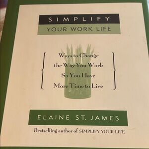 Simplify Your Work Life Book by Elaine St. James